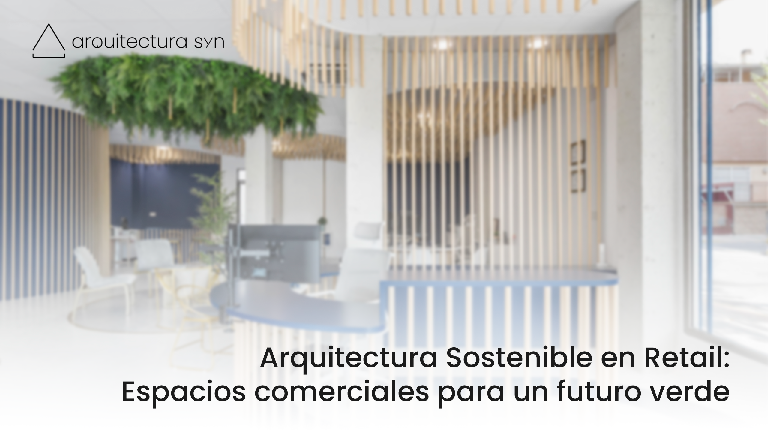 Arquitectura sostenible en retail